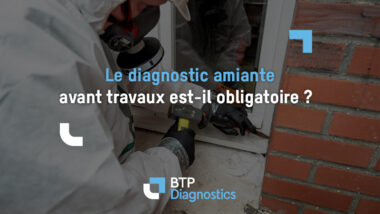 Diagnostic amiante avant travaux : quand est-il obligatoire