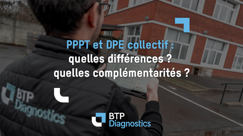 PPPT et DPE collectif : différences et complémentarités en copropriété